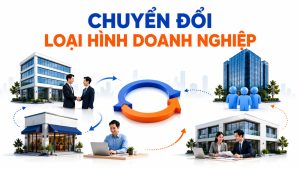 Chuyển Đổi Loại Hình Doanh Nghiệp