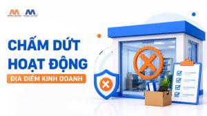 Dịch Vụ Chấm Dứt Hoạt Động Địa Điểm Kinh Doanh