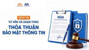 Dịch Vụ Tư Vấn Và Soạn Thảo Thỏa Thuận Bảo Mật Thông Tin (NDA)