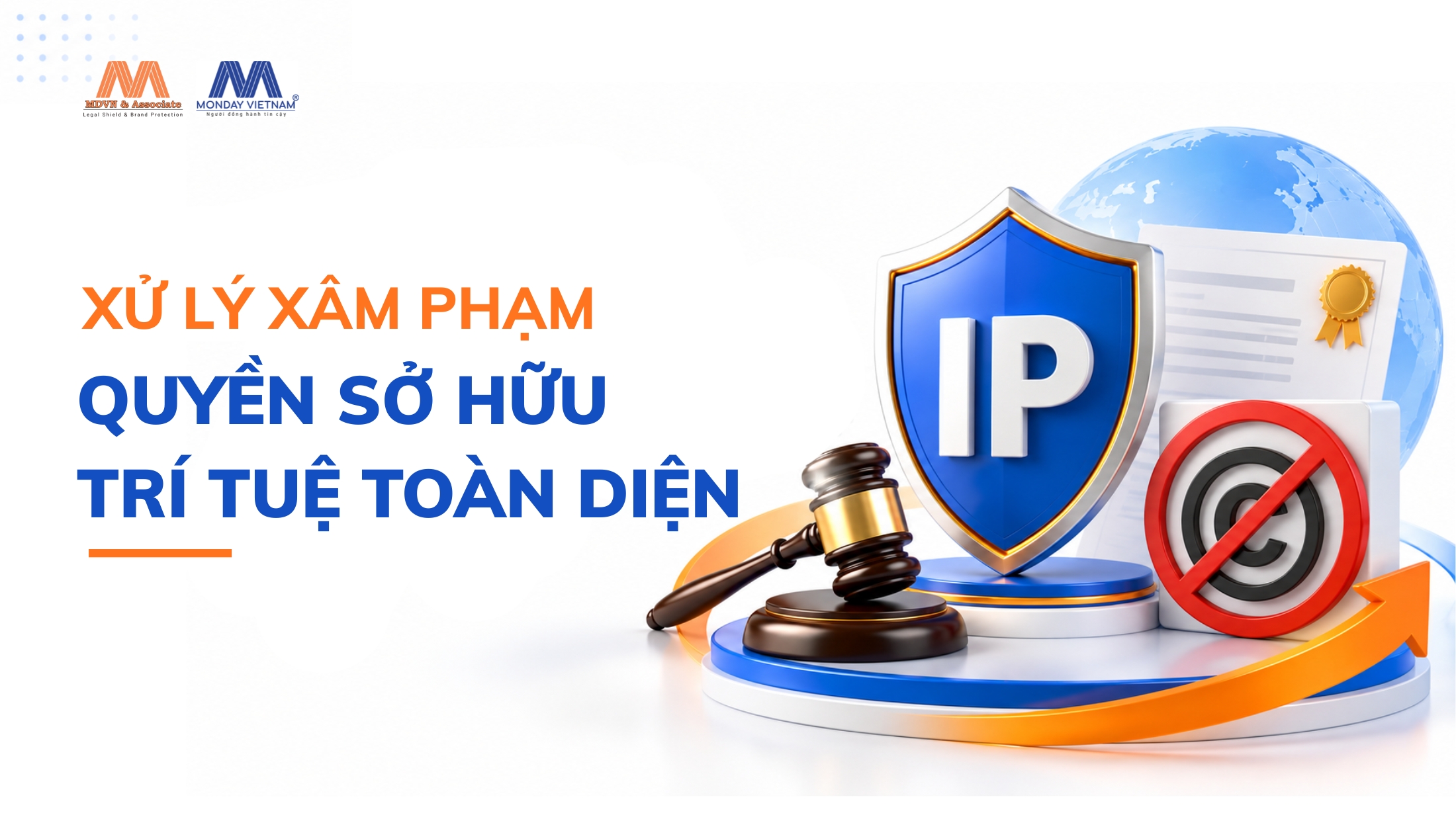 Dịch Vụ Xử Lý Xâm Phạm Quyền Sở Hữu Trí Tuệ Toàn Diện