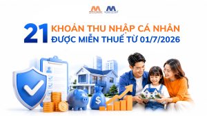 21 Khoản Thu Nhập Cá Nhân Được Miễn Thuế Từ 01/7/2026
