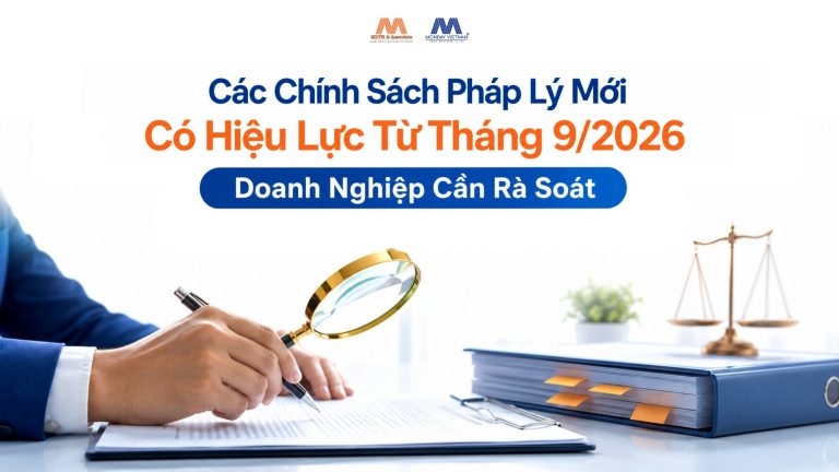 Các Chính Sách Pháp Lý Mới Có Hiệu Lực Từ Tháng 9/2026 Doanh Nghiệp Cần Rà Soát