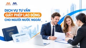 Dịch Vụ Tư Vấn Giấy Phép Lao Động Cho Người Nước Ngoài