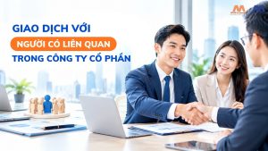 Giao Dịch Với Người Có Liên Quan Trong Công Ty Cổ Phần