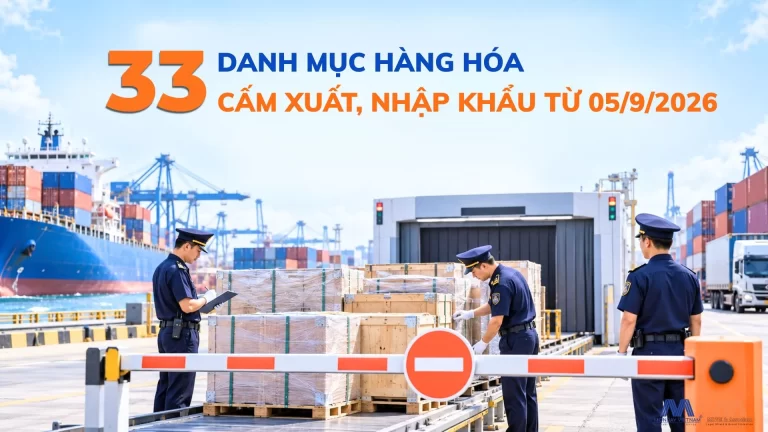 33 Danh Mục Hàng Hóa Cấm Xuất Khẩu, Cấm Nhập Khẩu Từ 05/9/2026