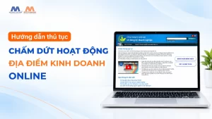 Hướng Dẫn Thủ Tục Chấm Dứt Hoạt Động Địa Điểm Kinh Doanh